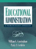 Educational Administration: A Problem-Based Approach cover