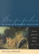 Sappho in Early Modern England Female Same-Sex Literary Erotics, 1550-1714 cover