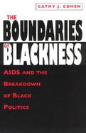 The Boundaries of Blackness AIDS and the Breakdown of Black Politics cover
