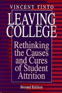Leaving College Rethinking the Causes and Cures of Student Attrition cover