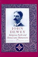John Dewey Religious Faith and Democratic Humanism cover