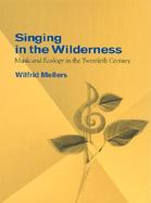 Singing in the Wilderness Music and Ecology in the Twentieth Century cover