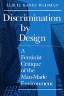 Discrimination by Design A Feminist Critique of the Man-Made Environment cover