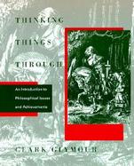 Thinking Things Through An Introduction to Philosophical Issues and Achievements cover