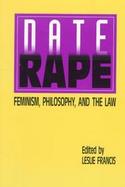 Date Rape Feminism, Philosophy, and the Law cover