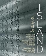 Island Poetry and History of Chinese Immigrants on Angel Island, 1910-1940 cover