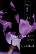 Paper Bullets A Fictional Autobiography cover
