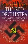 Cassell Military Classics: The Red Orchestra: The Soviet Spy Network Inside Nazi Europe cover