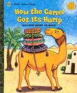 How the Camel Got Its Hump Tales from Around the World cover