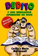 Dedito y Sus Hermanos Aprenden de Dios: Mensajes Para Ninos / Digit and His Brothers Learn about God cover