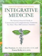 Integrative Medicine: The Patient's Essential Guide to Conventional and Complementary Treatments for More Than 300 Common Disorders cover