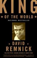 King of the World Muhammad Ali and the Rise of an American Hero cover