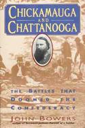 Chickamauga and Chattanooga: The Battles That Doomed the Confederacy cover