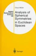 Analysis of Spherical Symmetries in Euclidean Spaces cover