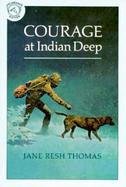 Courage at Indian Deep cover