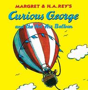 Curious George and the Hot Air Balloon cover