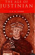 The Age of Justinian The Circumstances of Imperial Power cover