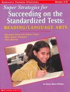 Super Strategies for Succeeding on the Standardized Tests Reading/Language Arts cover