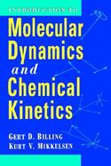 Introduction to Molecular Dynamics and Chemical Kinetics cover