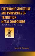 Electronic Structure and Properties of Transition Metal Compounds Introduction to the Theory cover