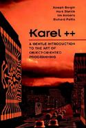 Karel ++ A Gentle Introduction to the Art of Object-Oriented Programming cover
