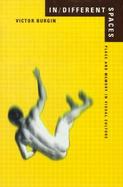 In/Different Spaces Place and Memory in Visual Culture cover