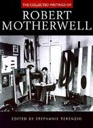 The Collected Writings of Robert Motherwell cover