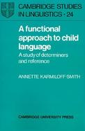 A Functional Approach to Child Language: A Study of Determiners and Reference cover