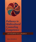 Pathways to Multicultural Counseling Competence A Developmental Journey cover