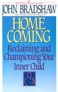 Homecoming Reclaiming and Championing Your Inner Child cover