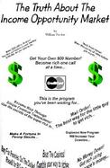 The Truth About the Income Opportunity Market cover