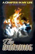 The Burning A Chapter in My Life cover