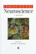 Cognitive Neuroscience: A Reader cover