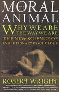 The Moral Animal Evolutionary Psychology and Everyday Life cover