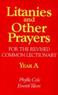Litanies and Other Prayers For the Revised Common Lectionary  Year A cover