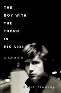 The Boy with the Thorn in His Side: A Memoir cover
