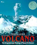 Volcano The Eruption and Healing of Mount St. Helens cover