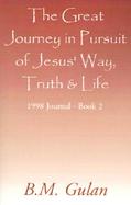 The Great Journey in Pursuit of Jesus' Way, Truth & Life cover