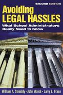 Avoiding Legal Hassles What School Administrators Really Need to Know cover