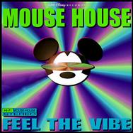 Mouse House: Feel the Vibe cover