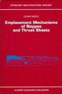 Emplacement Mechanisms of Nappes and Thrust Sheets cover