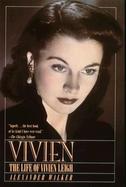 Vivien The Life of Vivien Leigh cover