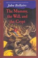The Mummy, the Will, and the Crypt cover