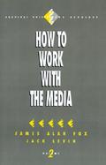 How to Work With the Media cover