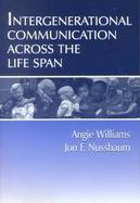 Intergenerational Communication Across the Lifespan cover