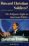 Onward Christian Soldiers? The Religious Right in American Politics cover