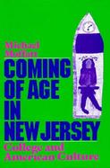 Coming of Age in New Jersey College and American Culture cover