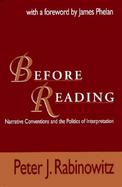 Before Reading Narrative Conventions and the Politics of Interpretation cover