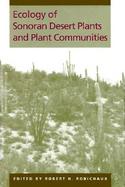 Ecology of Sonoran Desert Plants and Plant Communities cover
