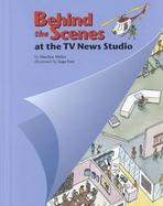 Behind the Scenes at the TV News Studio cover